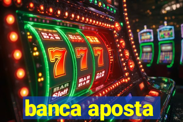 banca aposta